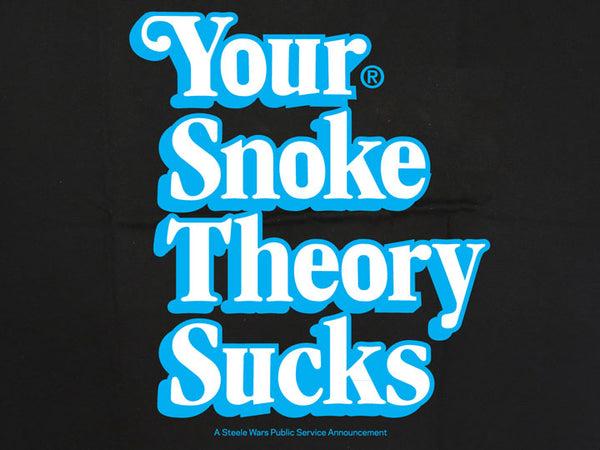 Steele Wars - Your Snoke Theory Sucks - Black T-shirt
