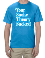 Steele Wars - Your Snoke Theory Sucked - Deap Teal T-shirt
